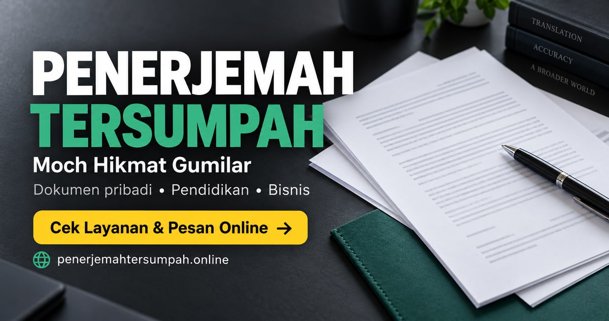 Penerjemah Tersumpah Moch Hikmat Gumilar. Dokumen pribadi, pendidikan, dan bisnis. Cek Layanan dan Pesan Online.